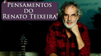 Pensamentos do Renato Teixeira